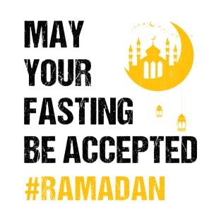 May Your Fasting Be Accepted - Ramadan Kareem - Ramadan Mubarak - Ramadan Month 2023 T-Shirt