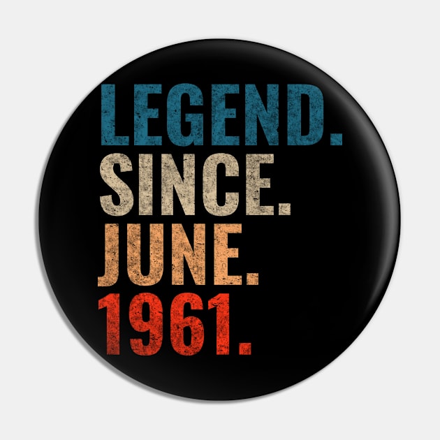 Legend since June 1961 Retro 1961 Pin by TeeLogic