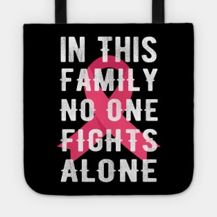 In This Family No One Fights Alone Tote