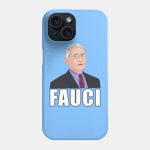 Dr Anthony Fauci Phone Case by BrandyRay