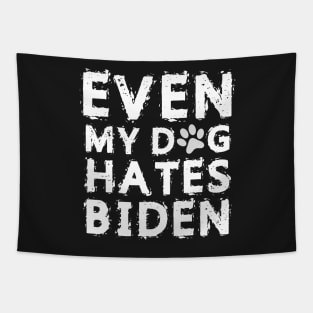 Even My Dog Hates Biden Tapestry