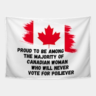 Canada Proud To Be Among The Majority Of Canadian Woman Never Vote For POILIEVER Tapestry