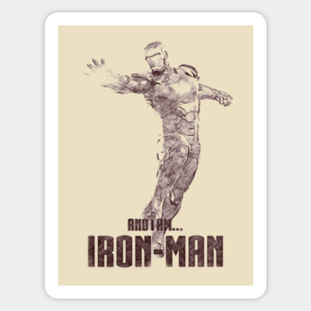 And I Am Iron Man Iron Man Quote Sticker Teepublic