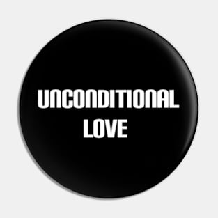 unconditional love Pin