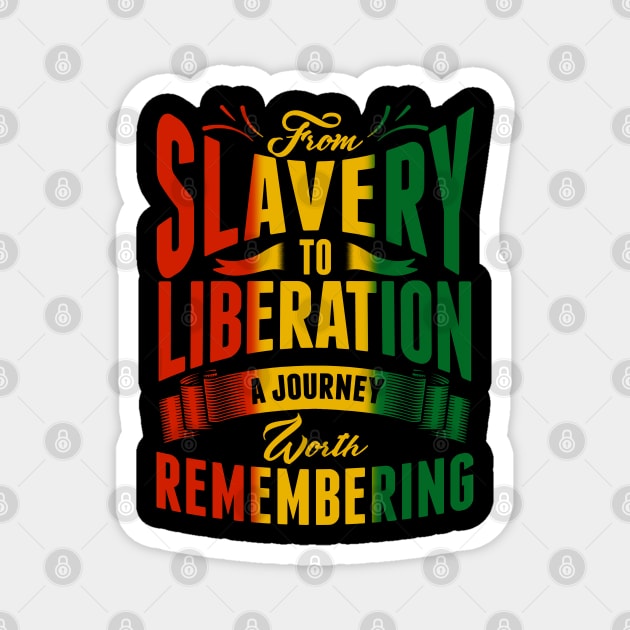 Juneteenth From Slavery to Liberation Celebration Fashion Magnet by creative