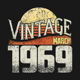 Born On 1969 March - Gift For 50 Year Old & 50th Birthday T-Shirt