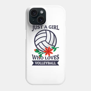 Just A Girl Who Loves Volleyball Phone Case