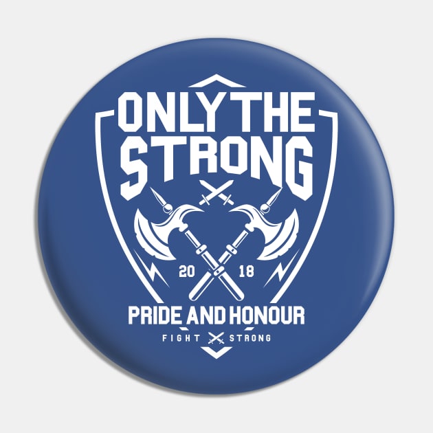 Only the strong survive Pin by Superfunky