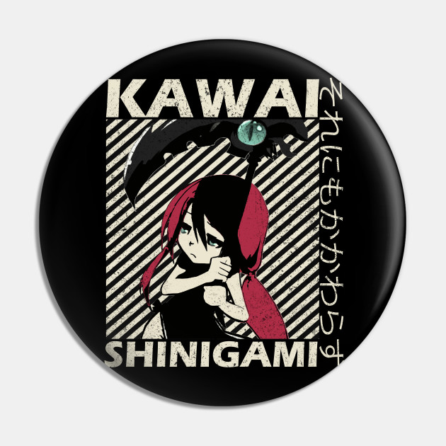 Kawai Nevertheless Shinigami Japanese God Of Death Anime Girl With Death S Scythe Anime Pin Teepublic Uk