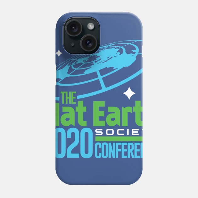 Flat Earth Society 2020 Conference Phone Case by MindsparkCreative