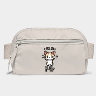 Please Stop The Vocal Fry funny cringing cat design Bag