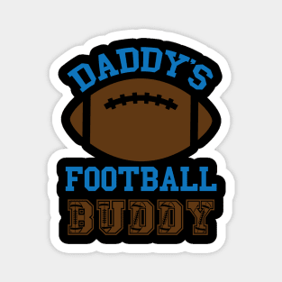 Daddy's football buddy Magnet