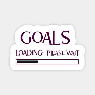 Goals, Loading: Please wait Magnet