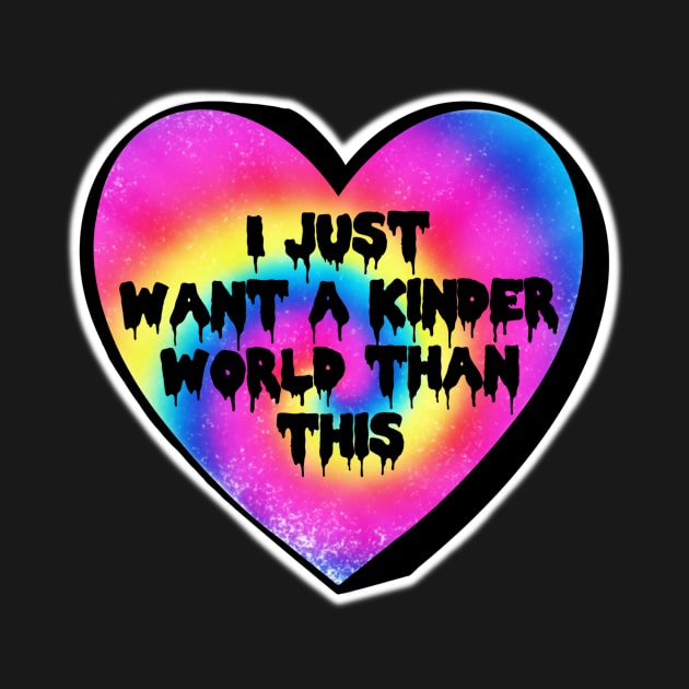 I Just Want A Kinder World Than This Rainbow Swirl Candy Heart by Bite Back Sticker Co.