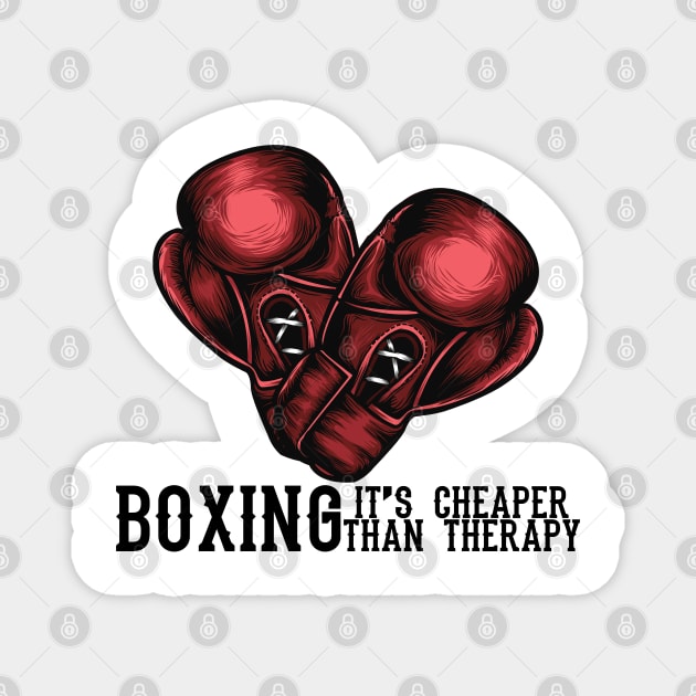 Boxing Is Cheaper Than Therapy Magnet by StreetDesigns