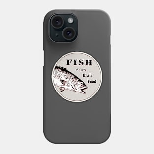 Fish - The Pure Brain Food Phone Case