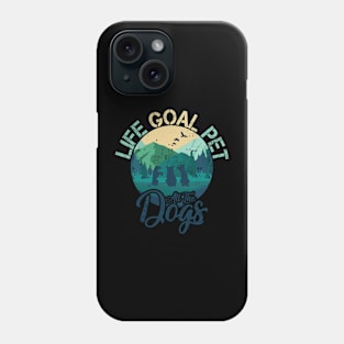 Life Goal Pet All The Dogs Dog Lover Retro Vintage Distressed Style Phone Case