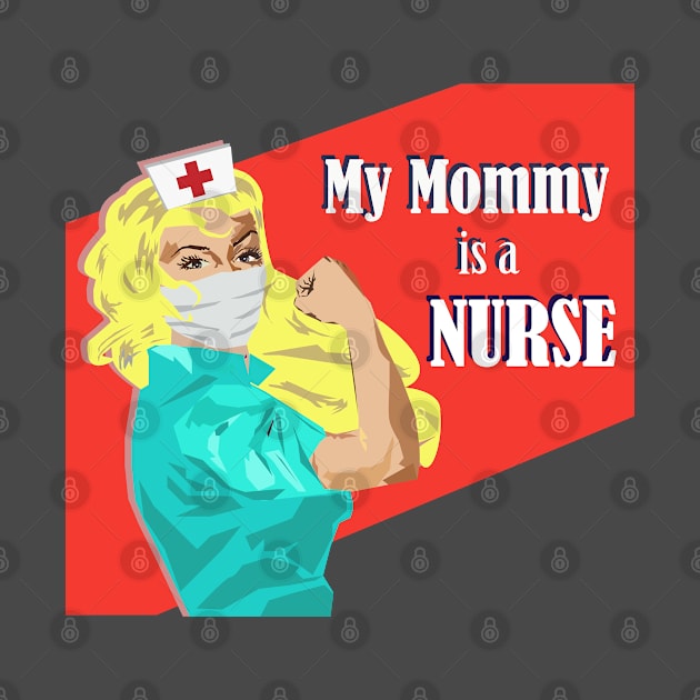 My Mommy is a Nurse Baby Shower Gift Blonde Nurse by MichelleBoardman