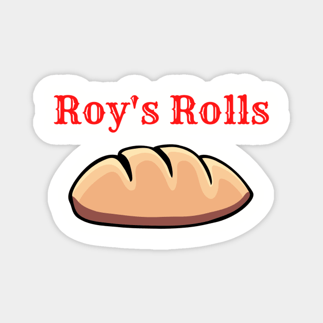 Roy's rolls - corrie - coronation street Magnet by LukjanovArt