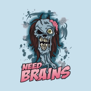 Need Brains T-Shirt