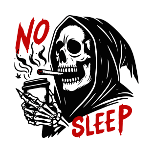 No sleep grim reaper T-Shirt