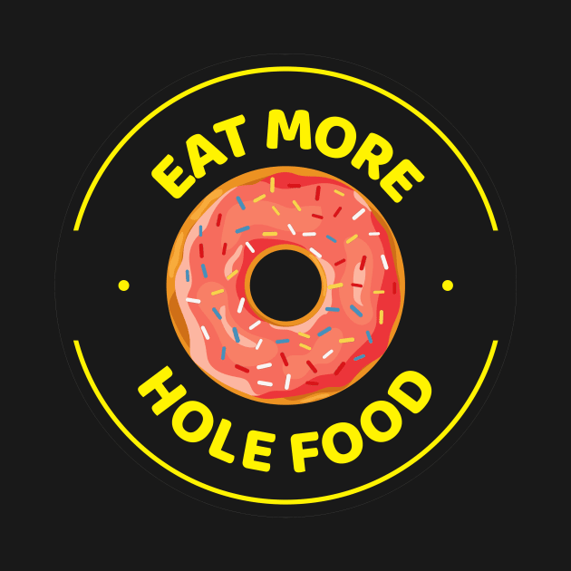 Eat more hole food with pink donut by pickledpossums