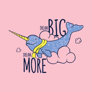 Dream Big, Dream More T-Shirt