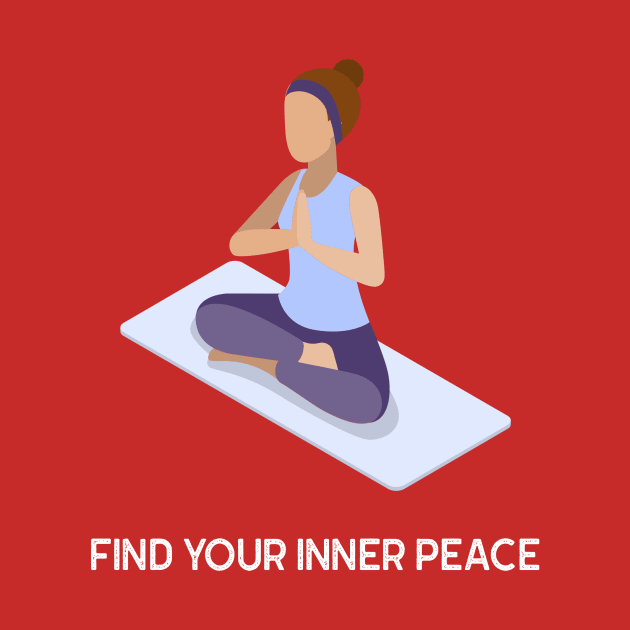 Find your Inner Peace Yoga by Rosebeefy's merch