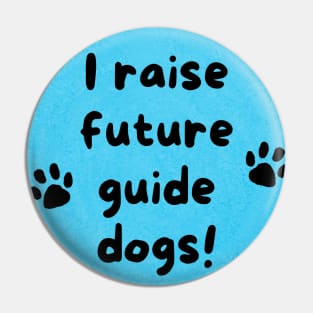 I Raise Future Guide Dogs Circle - Blue Circle Pin