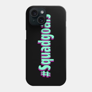 Squad goals Phone Case