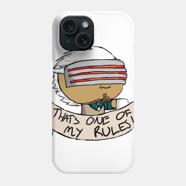 That's One of My Rules Phone Case by HeatherC