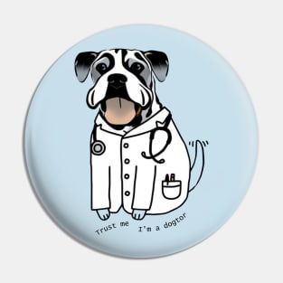 Trust me i'm a dogtor Pin