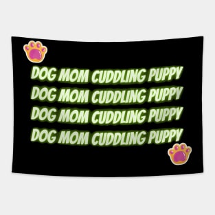 Dog Mom Cuddling Puppy Tapestry