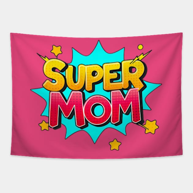 Super-mom Tapestry by Funny sayings