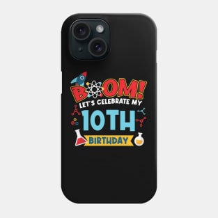 Boom Let's Celebrate My 10th Birthday Phone Case