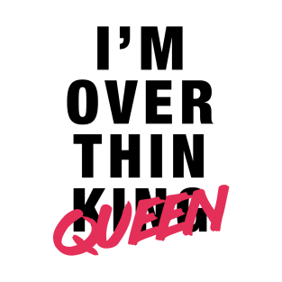 overthinqueen T-Shirt