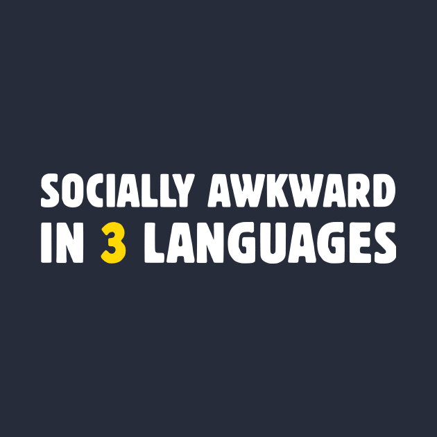 Socially Awkward In 3 Languages by dikleyt