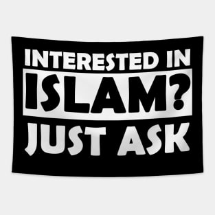 Interested in ISLAM just ask Tapestry