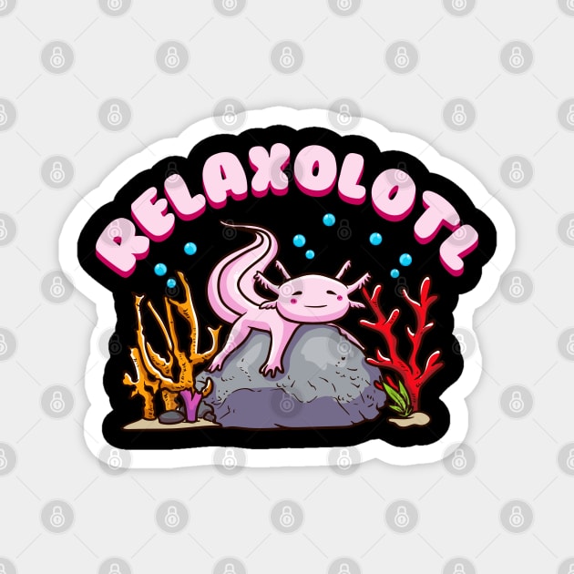 Funny Axolotl Lover Mexican Salamander Relaxolotl Magnet by creative