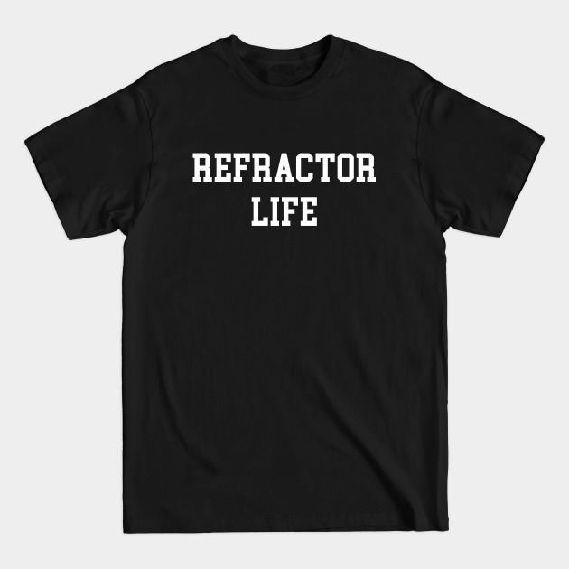 Discover Refractor Life - White Lettering - Baseball Cards - T-Shirt