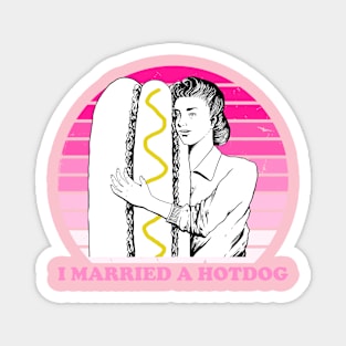 Funny I Married A Hotdog Quote Magnet