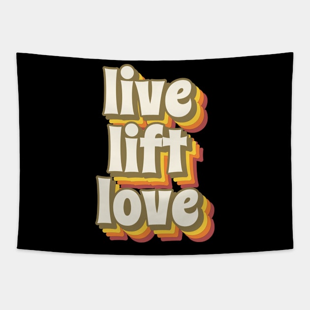 LIVE LIFT LOVE - psychedelic design Tapestry by Thom ^_^