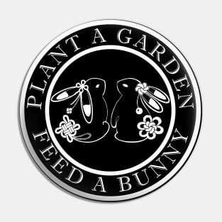 bunny lover, bunny gift, plant a garden feed a bunny Pin