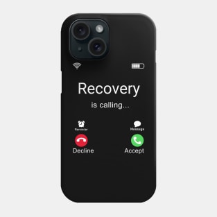 Recovery Is Calling Phone Case