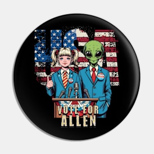 Vote for Allen - Extraterrestrial & Human Unity Political Parody T-Shirt Pin