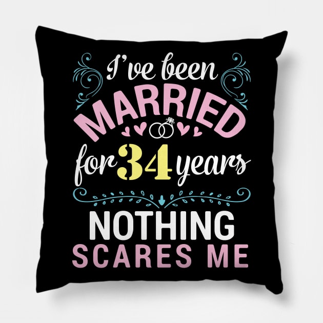 I've Been Married For 34 Years Nothing Scares Me Our Wedding Pillow by tieushop091