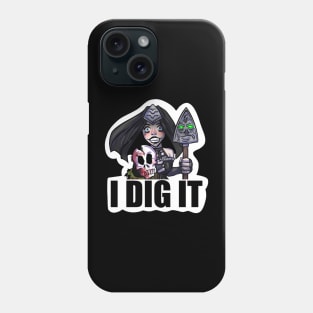 I DIG IT Phone Case