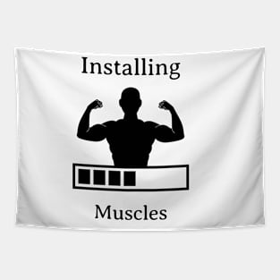 Installing Muscles Tapestry