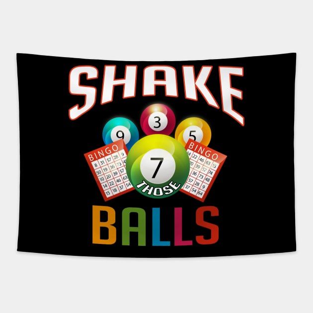 Shake Those Balls Funny Bingo Tapestry by rebuffquagga