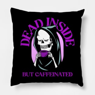 Dead Inside but Caffeinated Pillow